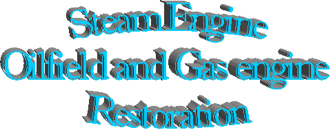 Steam and Gas engine Restoration